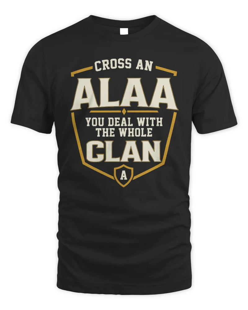 ALAA NT1-K008 Cross A/An NAME, You Deal With the Whole Clan | Personalized Vintage T-Shirt - Unisex Standard T-Shirt - Black