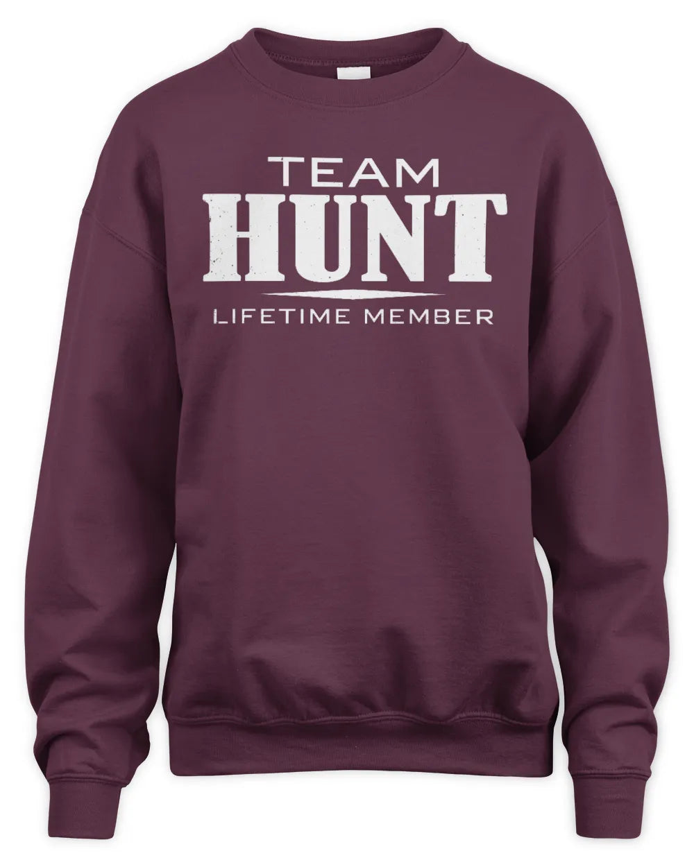 HUNT BL62-K4-128 - Personalized “Team NAME Lifetime Member” - Unisex Sweatshirt - Maroon