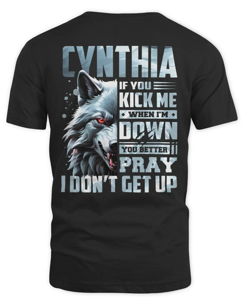 CYNTHIA AP62-K4-666 - Personalized Fierce Wolf Quote Apparel “If You Kick Me When I’m Down, You Better Pray I Don’t Get Up” - Unisex Standard T-Shirt - Black
