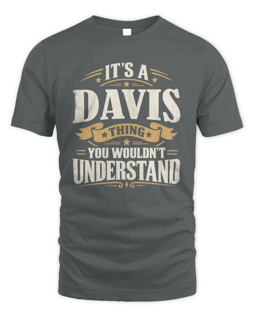 DAVIS P08 TH51 - Personalized “It’s a/an [NAME] Thing – You Wouldn’t Understand” Shirt - Unisex Standard T-Shirt - Charcoal