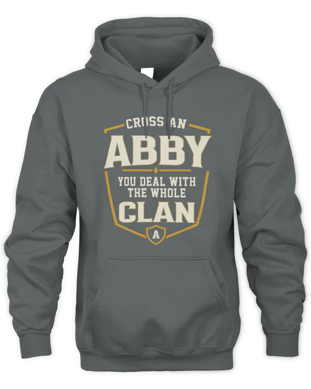ABBY NT1-K008 Cross A/An NAME, You Deal With the Whole Clan | Personalized Vintage T-Shirt - Unisex Hoodie - Charcoal