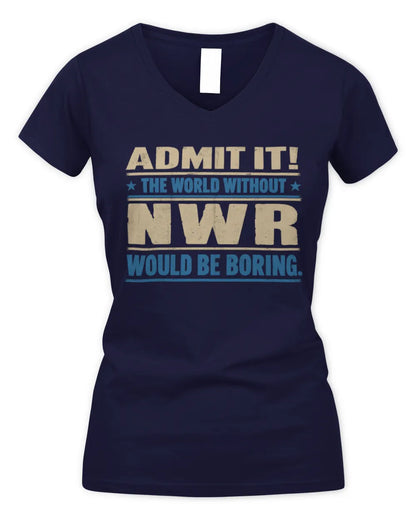 NWR TP68-K2-968 – Personalized Funny Quote Apparel “The World Without NAME Would Be Boring” - Women's V-Neck T-Shirt - Navy