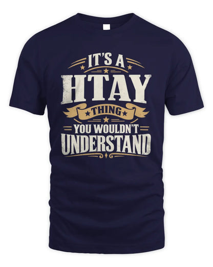 HTAY P08 TH51 - Personalized “It’s a/an [NAME] Thing – You Wouldn’t Understand” Shirt - Unisex Standard T-Shirt - Navy