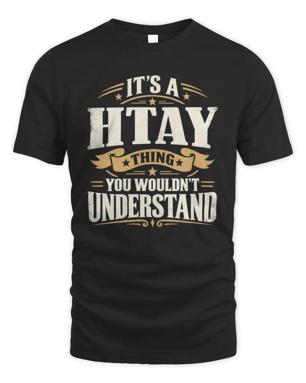 HTAY P08 TH51 - Personalized “It’s a/an [NAME] Thing – You Wouldn’t Understand” Shirt - Unisex Standard T-Shirt - Black
