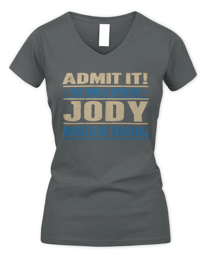 JODY TP68-K2-968 – Personalized Funny Quote Apparel “The World Without NAME Would Be Boring” - Women's V-Neck T-Shirt - Charcoal