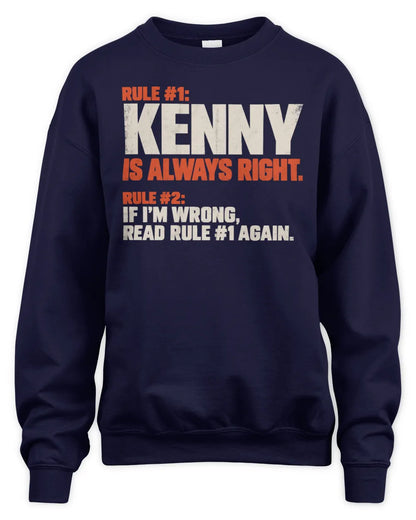 KENNY NP1-H006 - Always Right Personalized Name T-Shirt – Funny Custom Name Shirt - Unisex Sweatshirt - Navy