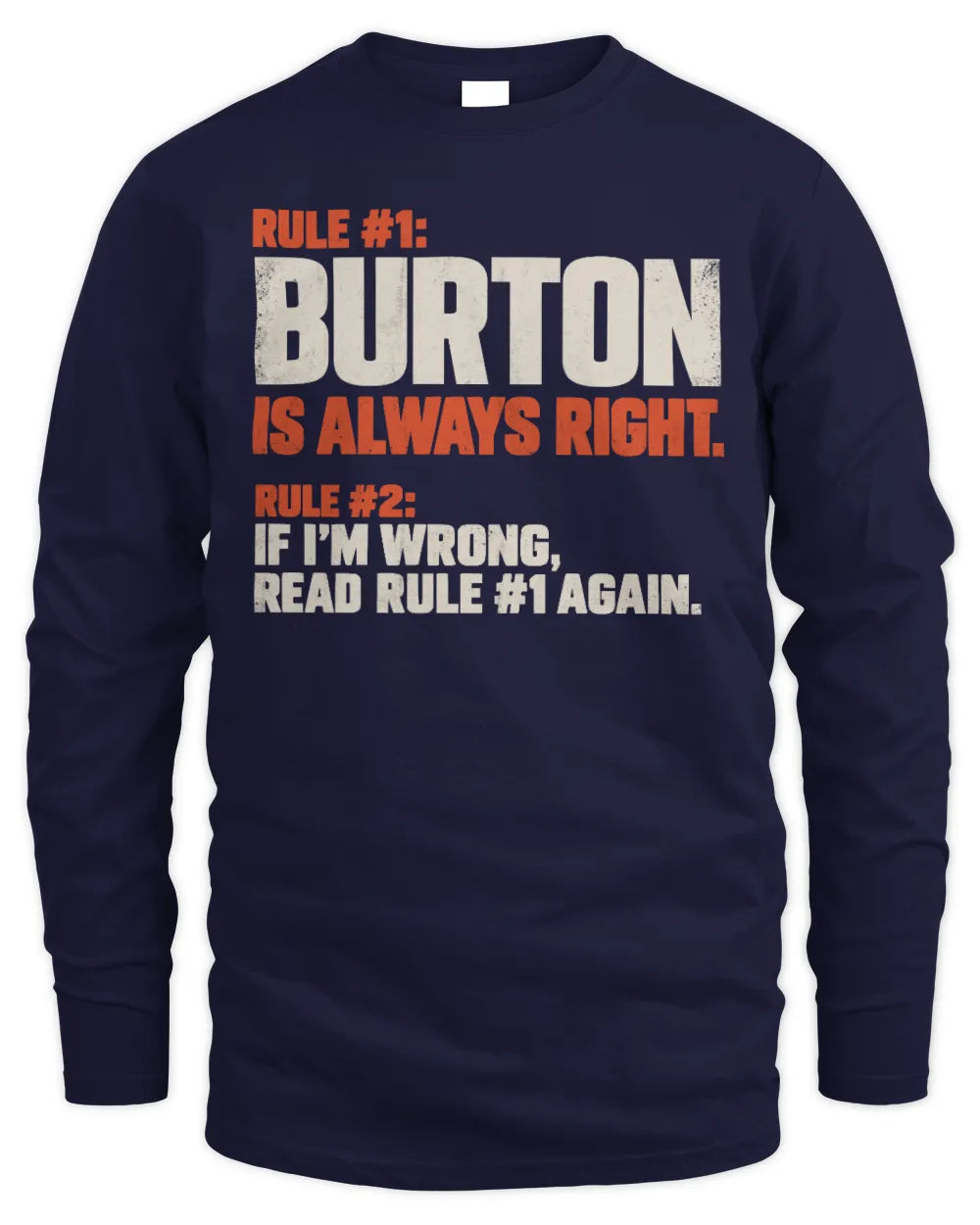 BURTON NP1-H006 
Always Right Personalized Name T-Shirt – Funny Custom Name Shirt - Men's Long Sleeved T-Shirt - Navy