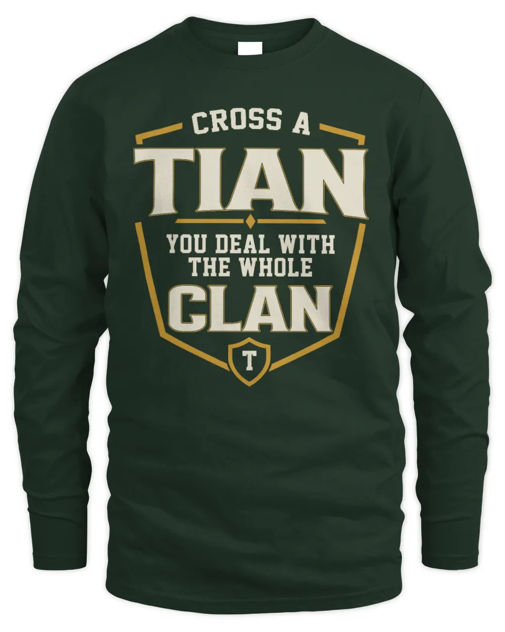 TIAN NT1-K008 Cross A/An NAME, You Deal With the Whole Clan | Personalized Vintage T-Shirt - Men's Long Sleeved T-Shirt - Forest Green