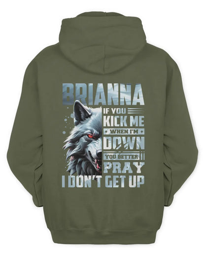 BRIANNA AP62-K4-666 - Personalized Fierce Wolf Quote Apparel “If You Kick Me When I’m Down, You Better Pray I Don’t Get Up” - Unisex Hoodie - Military Green
