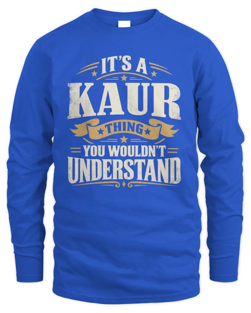 KAUR P08 TH51 - Personalized “It’s a/an [NAME] Thing – You Wouldn’t Understand” Shirt - Men's Long Sleeved T-Shirt - Royal