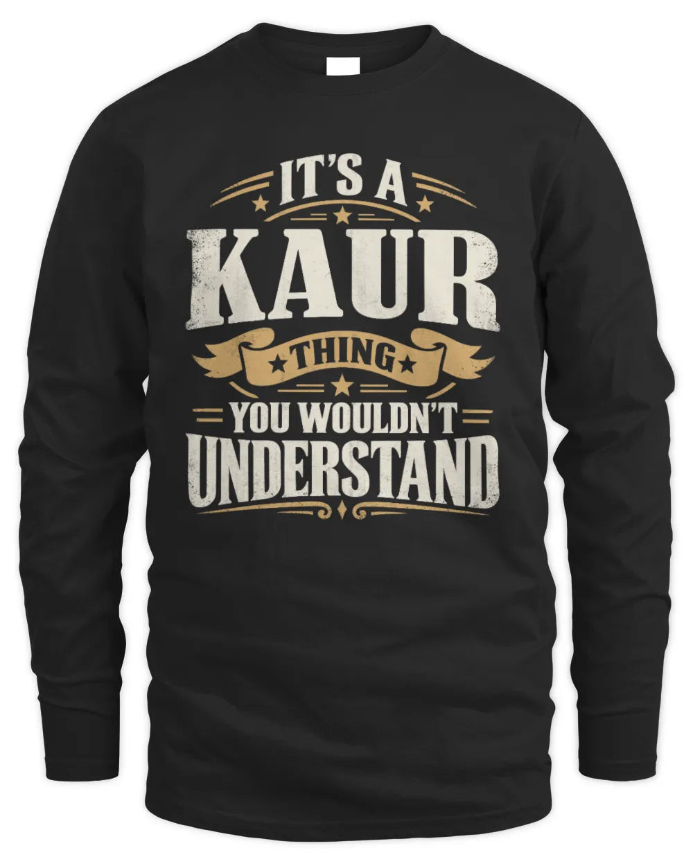 KAUR P08 TH51 - Personalized “It’s a/an [NAME] Thing – You Wouldn’t Understand” Shirt - Men's Long Sleeved T-Shirt - Black