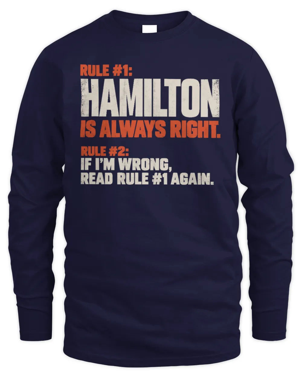 HAMILTON NP1-H006 - Always Right Personalized Name T-Shirt – Funny Custom Name Shirt - Men's Long Sleeved T-Shirt - Navy