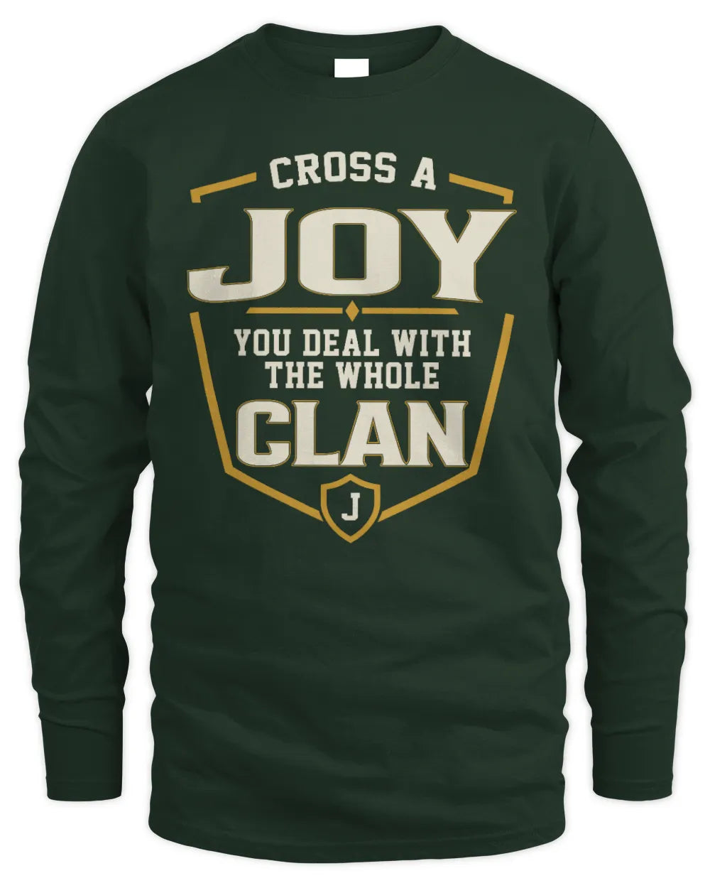 JOY NT1-K008 Cross A/An NAME, You Deal With the Whole Clan | Personalized Vintage T-Shirt - Men's Long Sleeved T-Shirt - Forest Green