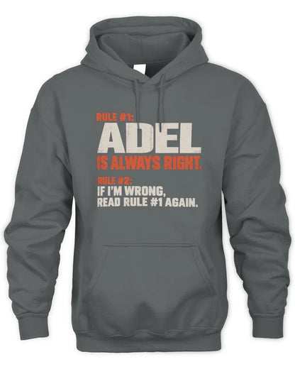 ADEL NP1-H006 - Always Right Personalized Name T-Shirt – Funny Custom Name Shirt - Unisex Hoodie - Charcoal