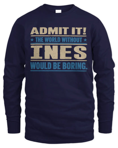 INES TP68-K2-968 – Personalized Funny Quote Apparel “The World Without NAME Would Be Boring” - Men's Long Sleeved T-Shirt - Navy