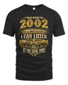 2002 TH03-K4 – Funny Birth Year Multitasker Quote T-Shirt
