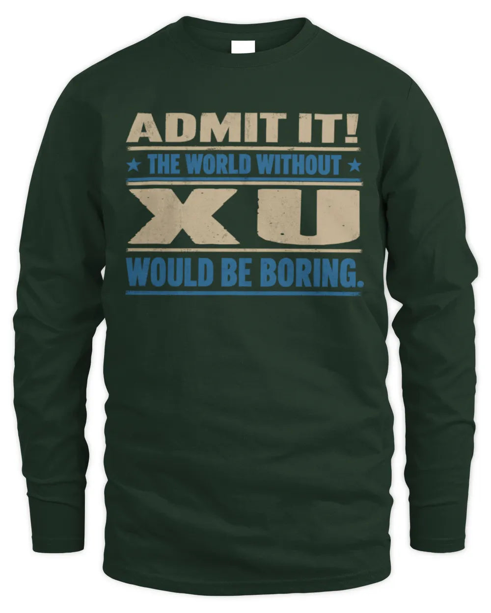XU TP68-K2-968 – Personalized Funny Quote Apparel “The World Without NAME Would Be Boring” - Men's Long Sleeved T-Shirt - Forest Green