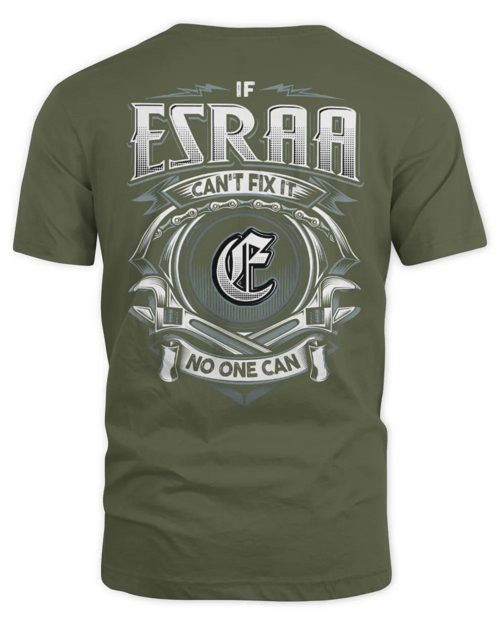 ESRAA AP81-K4-626 - Personalized Ahmed Quote Apparel “If Ahmed Can't Fix It, No One Can” - Unisex Standard T-Shirt - Military Green