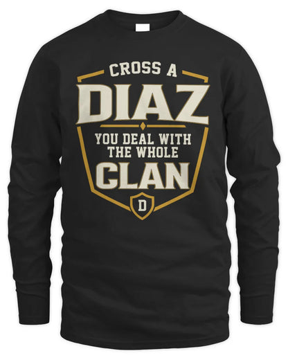 DIAZ NT1-K008 Cross A/An NAME, You Deal With the Whole Clan | Personalized Vintage T-Shirt - Men's Long Sleeved T-Shirt - Black