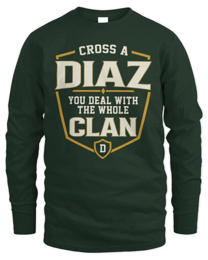 DIAZ NT1-K008 Cross A/An NAME, You Deal With the Whole Clan | Personalized Vintage T-Shirt - Men's Long Sleeved T-Shirt - Forest Green