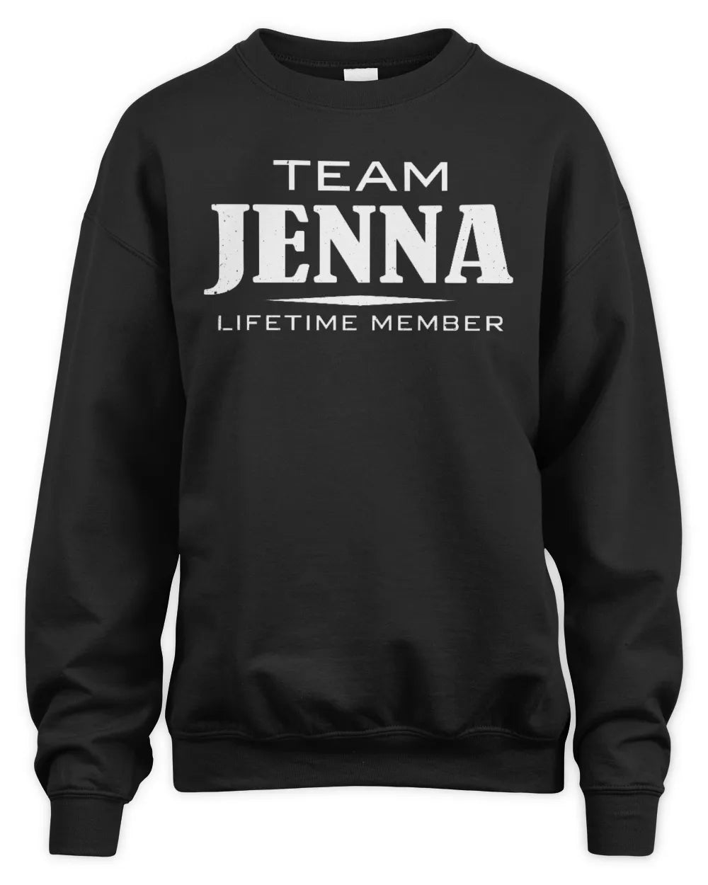 JENNA BL62-K4-128 - Personalized “Team NAME Lifetime Member” - Unisex Sweatshirt - Black