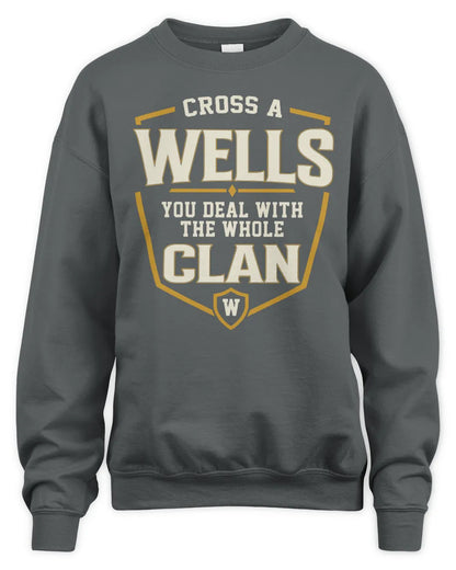 WELLS NT1-K008 Cross A/An NAME, You Deal With the Whole Clan | Personalized Vintage T-Shirt - Unisex Sweatshirt - Charcoal