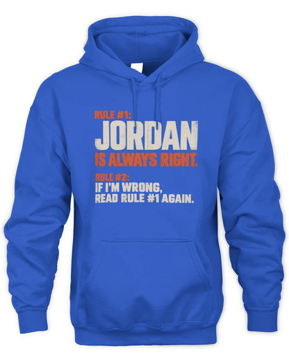 JORDAN NP1-H006 - Always Right Personalized Name T-Shirt – Funny Custom Name Shirt - Unisex Hoodie - Royal