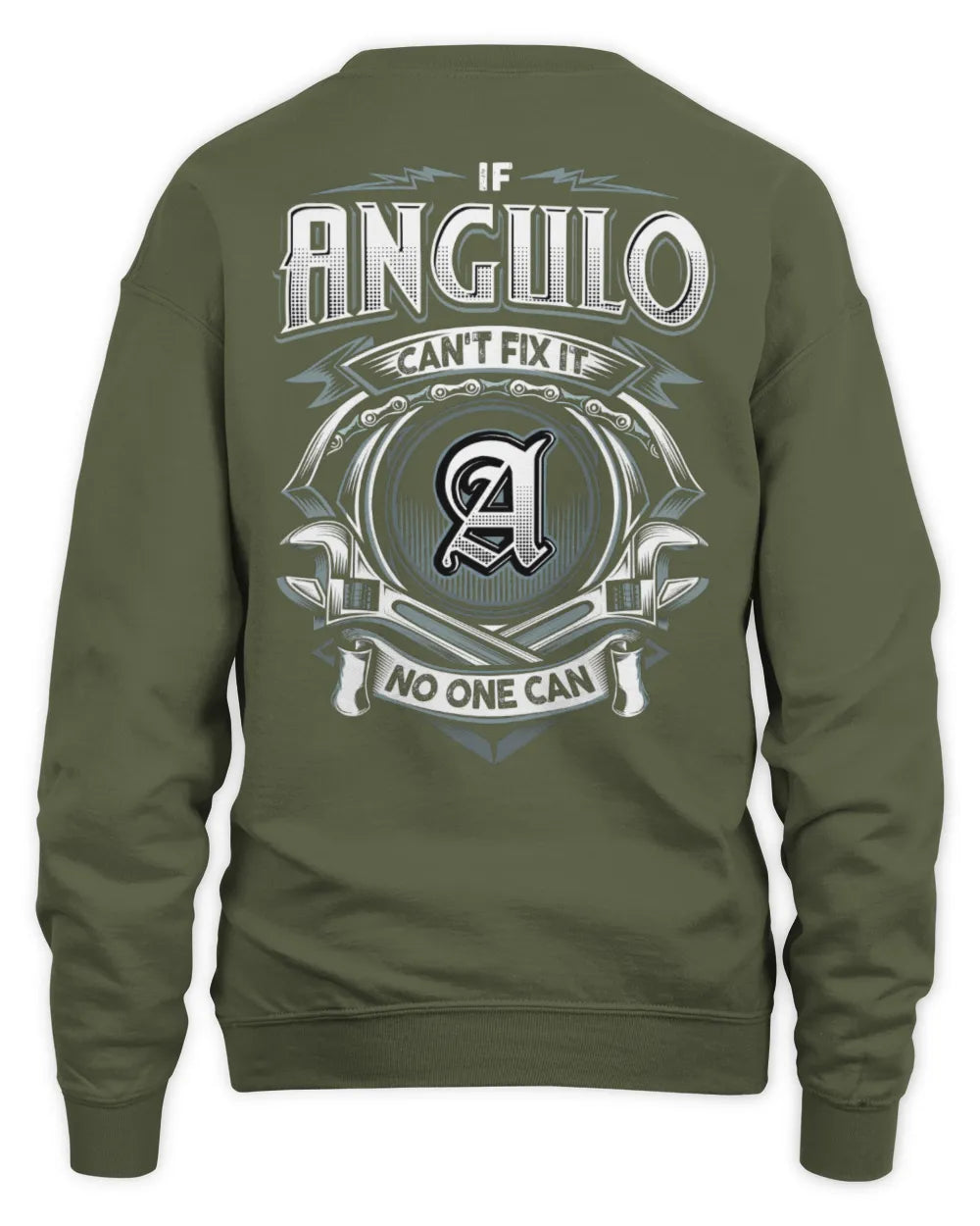 ANGULO AP81-K4-626 - Personalized Ahmed Quote Apparel “If Ahmed Can't Fix It, No One Can” - Unisex Sweatshirt - Military Green