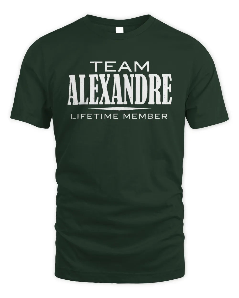 ALEXANDRE BL62-K4-128 - Personalized “Team NAME Lifetime Member” - Unisex Standard T-Shirt - Forest Green