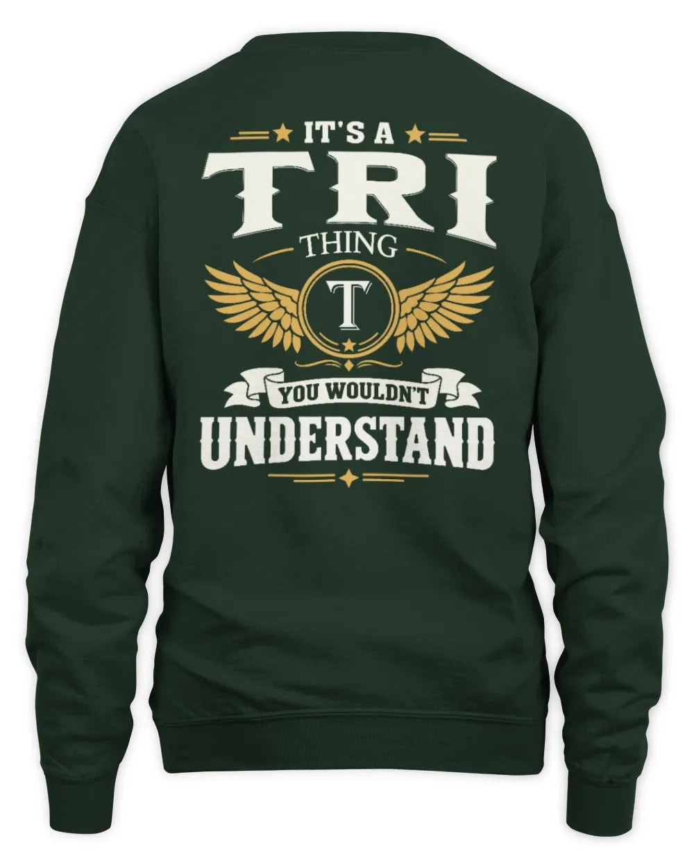 TRI KT06-M008 It’s a [NAME] Thing – You Wouldn’t Understand | Personalized Vintage T-Shirt - Unisex Sweatshirt - Forest Green
