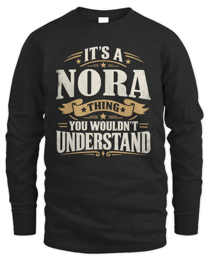 NORA P08 TH51 - Personalized “It’s a/an [NAME] Thing – You Wouldn’t Understand” Shirt - Men's Long Sleeved T-Shirt - Black