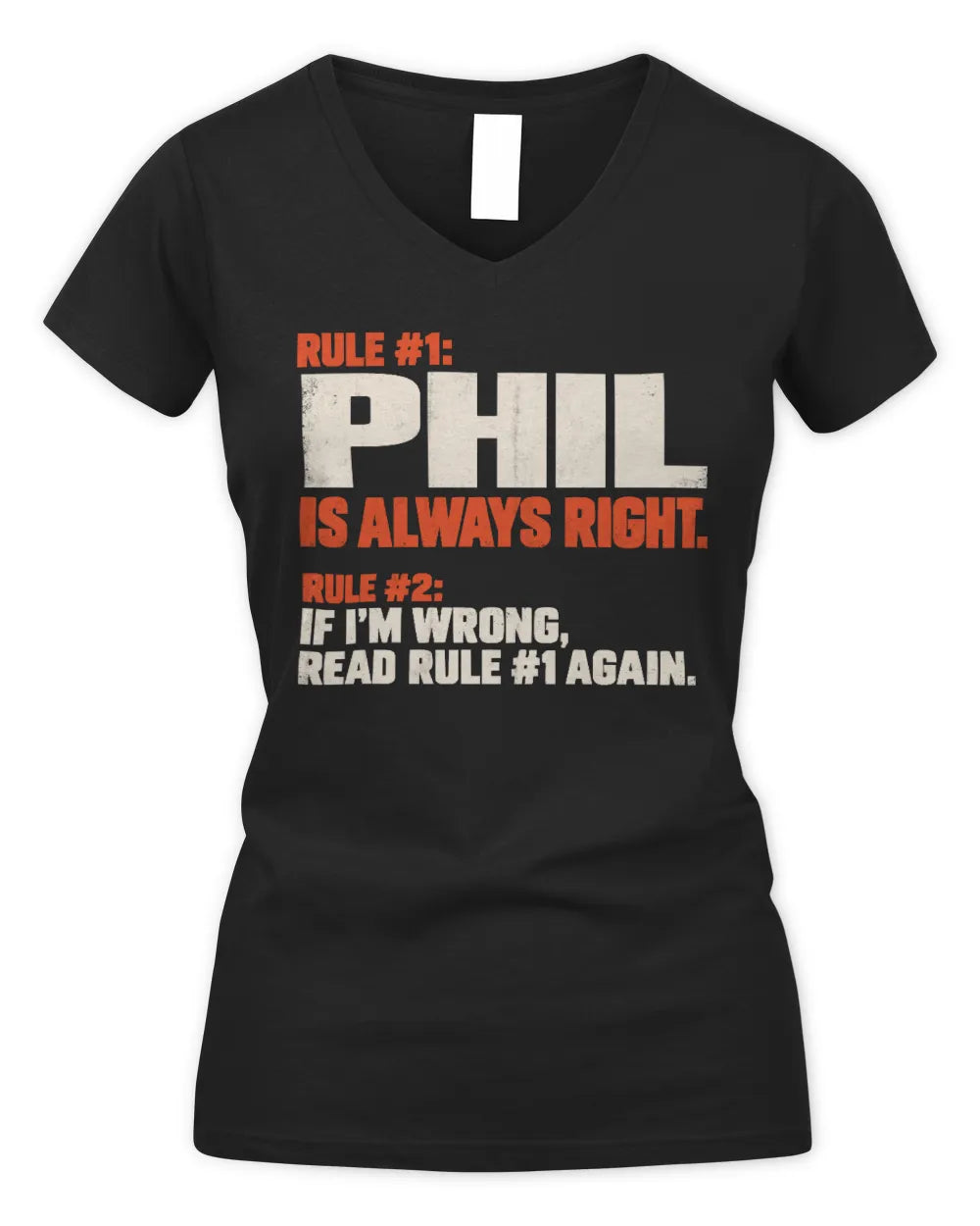 PHIL NP1-H006 
Always Right Personalized Name T-Shirt – Funny Custom Name Shirt - Women's V-Neck T-Shirt - Black