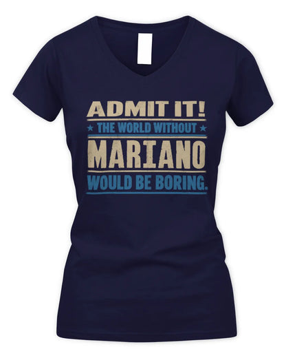 MARIANO TP68-K2-968 – Personalized Funny Quote Apparel “The World Without NAME Would Be Boring” - Women's V-Neck T-Shirt - Navy