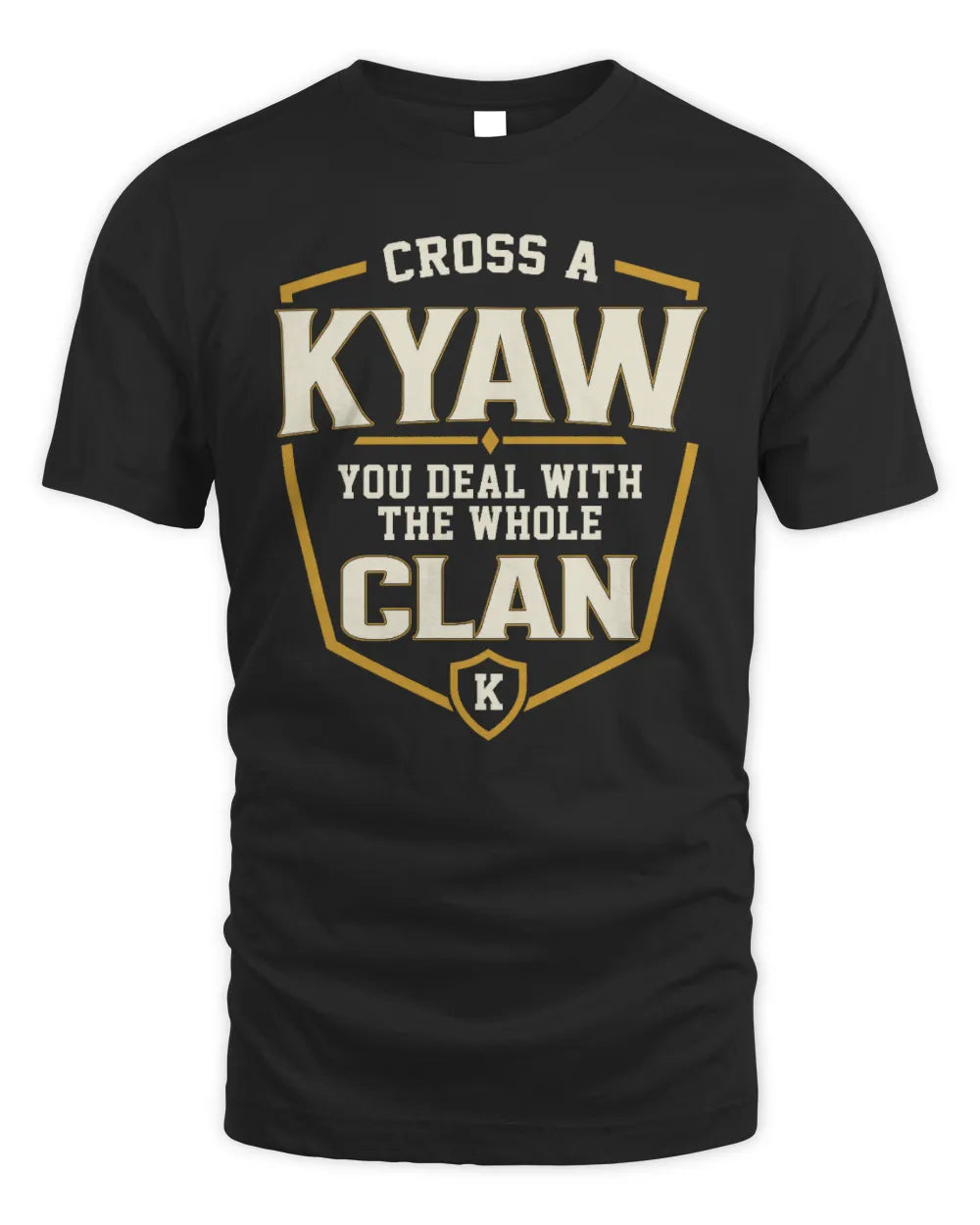 KYAW NT1-K008 Cross A/An NAME, You Deal With the Whole Clan | Personalized Vintage T-Shirt - Unisex Standard T-Shirt - Black