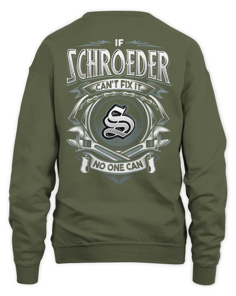 SCHROEDER AP81-K4-626 - Personalized Ahmed Quote Apparel “If Ahmed Can't Fix It, No One Can” - Unisex Sweatshirt - Military Green