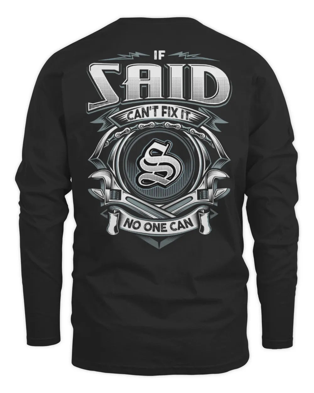 SAID AP81-K4-626 - Personalized Ahmed Quote Apparel “If Ahmed Can't Fix It, No One Can” - Men's Long Sleeved T-Shirt - Black