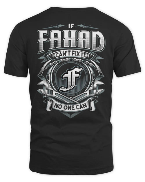 FAHAD AP81-K4-626 - Personalized Ahmed Quote Apparel “If Ahmed Can't Fix It, No One Can” - Unisex Standard T-Shirt - Black