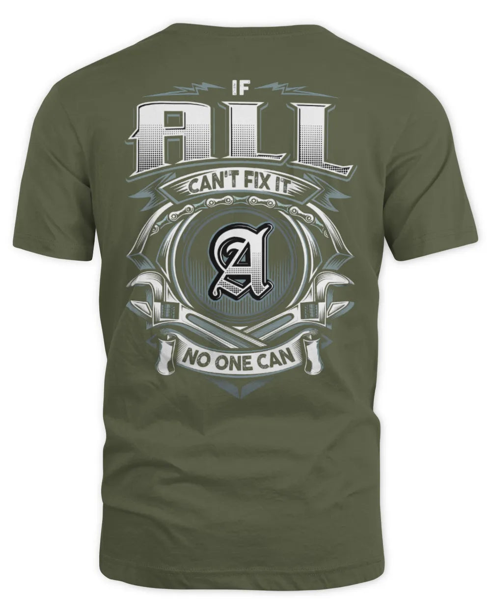 ALL AP81-K4-626 - Personalized Ahmed Quote Apparel “If Ahmed Can't Fix It, No One Can” - Unisex Standard T-Shirt - Military Green
