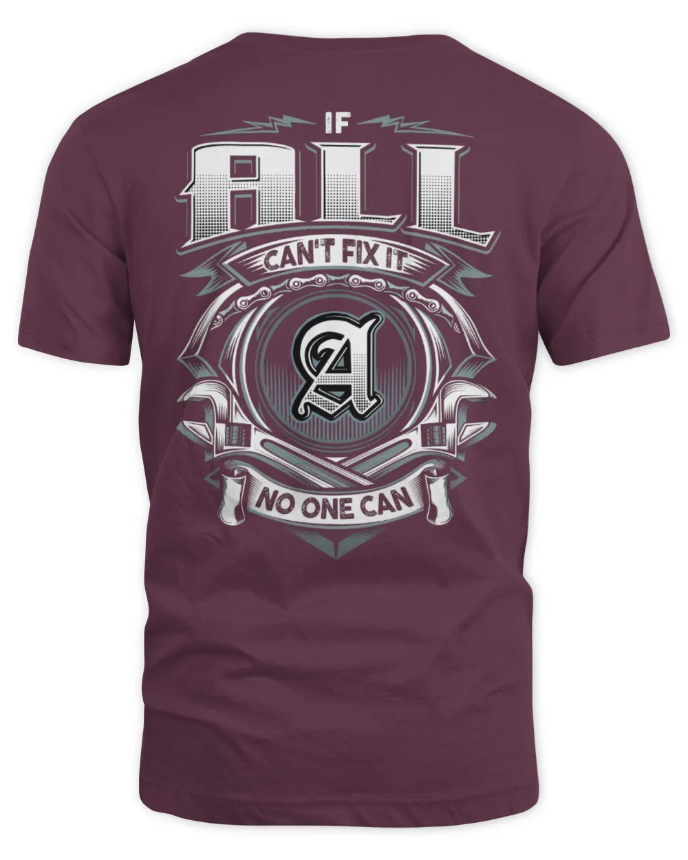 ALL AP81-K4-626 - Personalized Ahmed Quote Apparel “If Ahmed Can't Fix It, No One Can” - Unisex Standard T-Shirt - Maroon