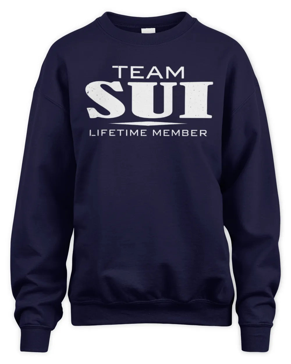 SUI BL62-K4-128 - Personalized “Team NAME Lifetime Member” - Unisex Sweatshirt - Navy