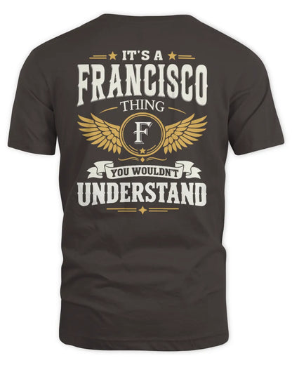 FRANCISCO KT06-M008 It’s a [NAME] Thing – You Wouldn’t Understand | Personalized Vintage T-Shirt - Unisex Standard T-Shirt - Dark Chocolate