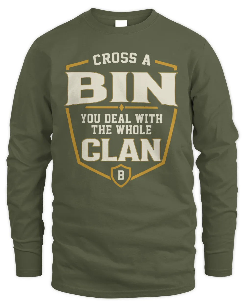 BIN NT1-K008 Cross A/An NAME, You Deal With the Whole Clan | Personalized Vintage T-Shirt - Men's Long Sleeved T-Shirt - Military Green