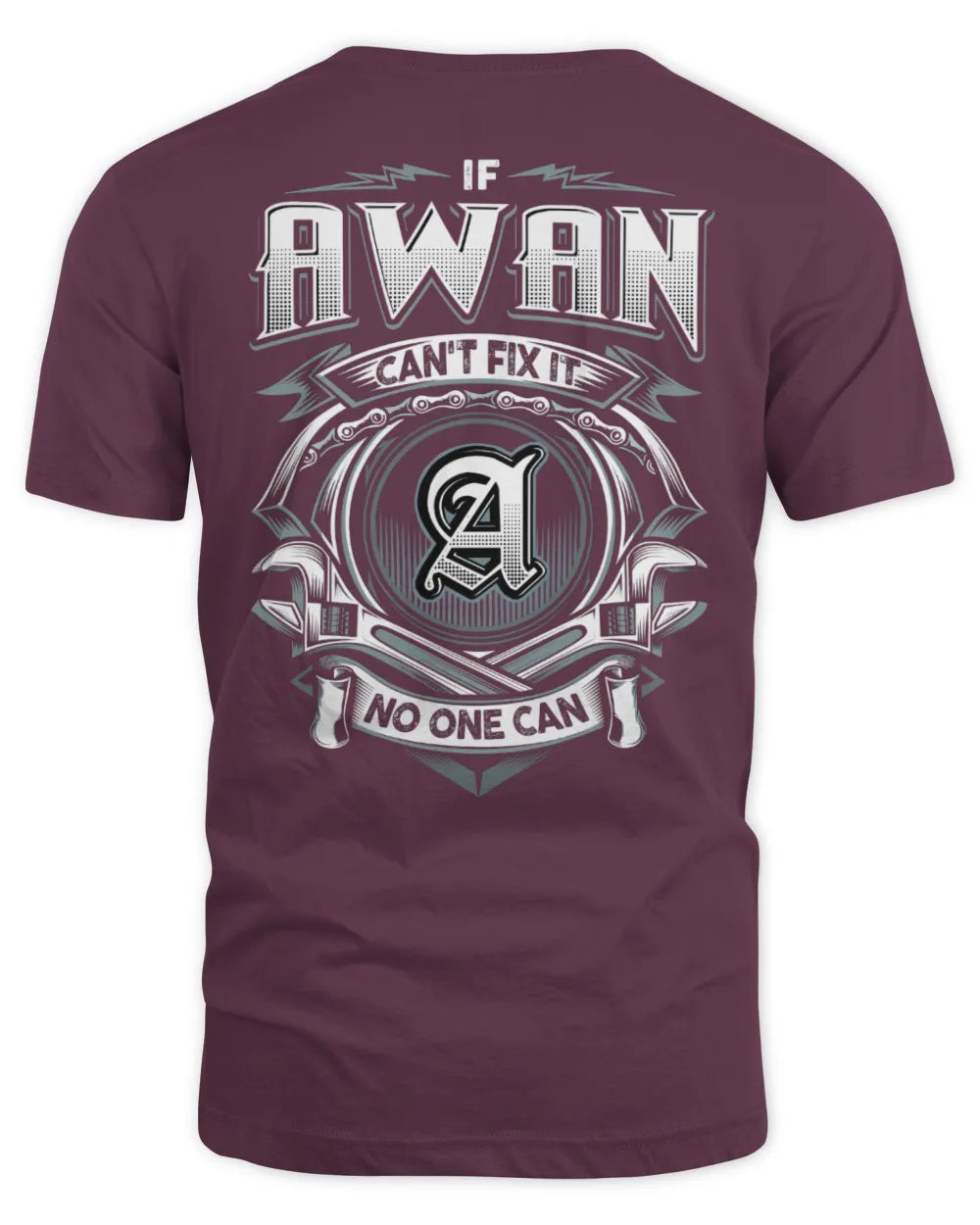 AWAN AP81-K4-626 - Personalized Ahmed Quote Apparel “If Ahmed Can't Fix It, No One Can” - Unisex Standard T-Shirt - Maroon