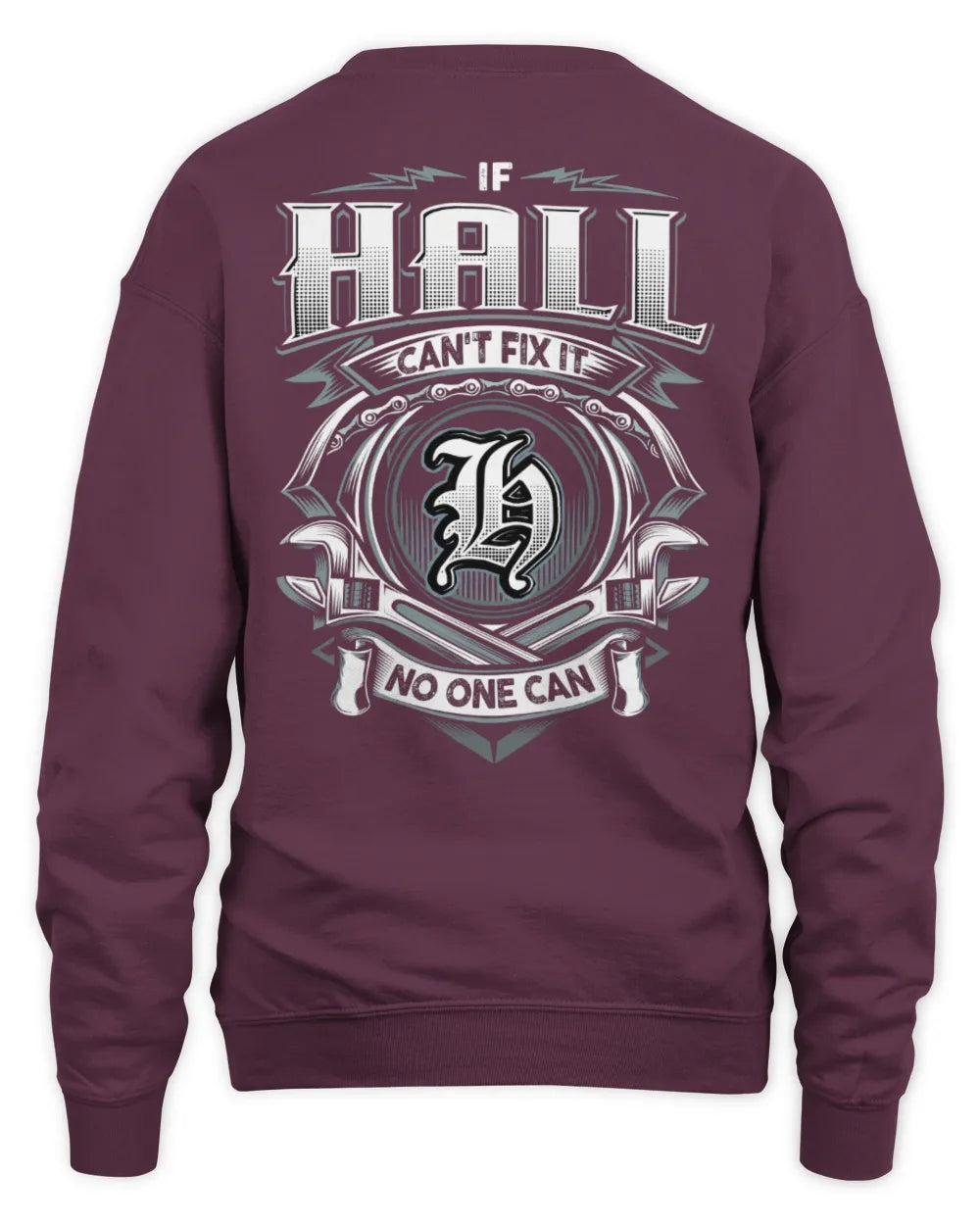HALL AP81-K4-626 - Personalized Ahmed Quote Apparel “If Ahmed Can't Fix It, No One Can” - Unisex Sweatshirt - Maroon