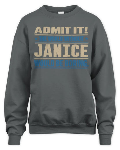 JANICE TP68-K2-968 – Personalized Funny Quote Apparel “The World Without NAME Would Be Boring” - Unisex Sweatshirt - Charcoal