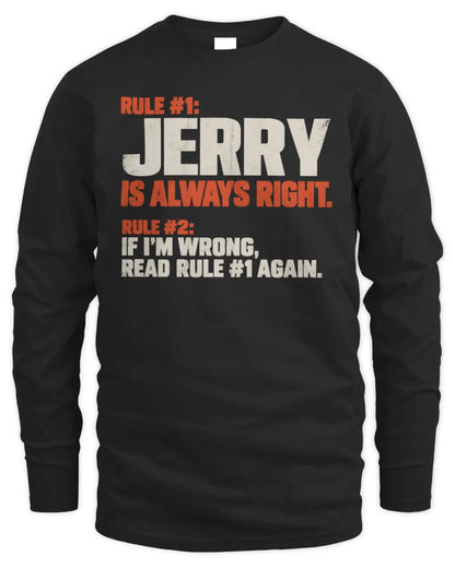 JERRY NP1-H006 - Always Right Personalized Name T-Shirt – Funny Custom Name Shirt - Men's Long Sleeved T-Shirt - Black