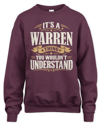 WARREN P08 TH51 - Personalized “It’s a/an [NAME] Thing – You Wouldn’t Understand” Shirt - Unisex Sweatshirt - Maroon