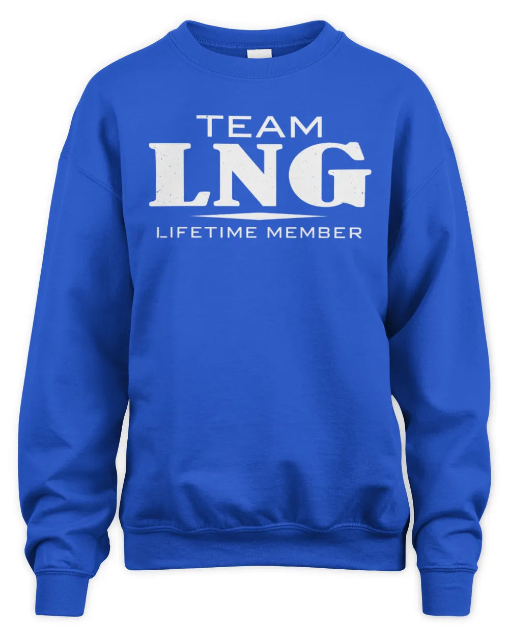 LNG BL62-K4-128 - Personalized “Team NAME Lifetime Member” - Unisex Sweatshirt - Royal