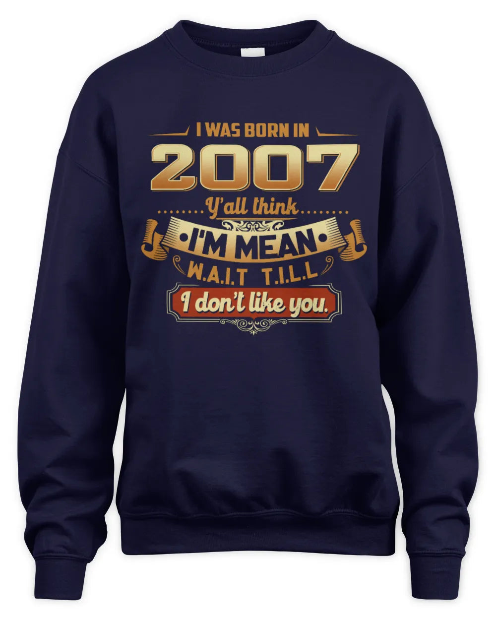2007 HH89-K2 – Funny Birth Year Attitude Quote T-Shirt - Unisex Sweatshirt - Navy