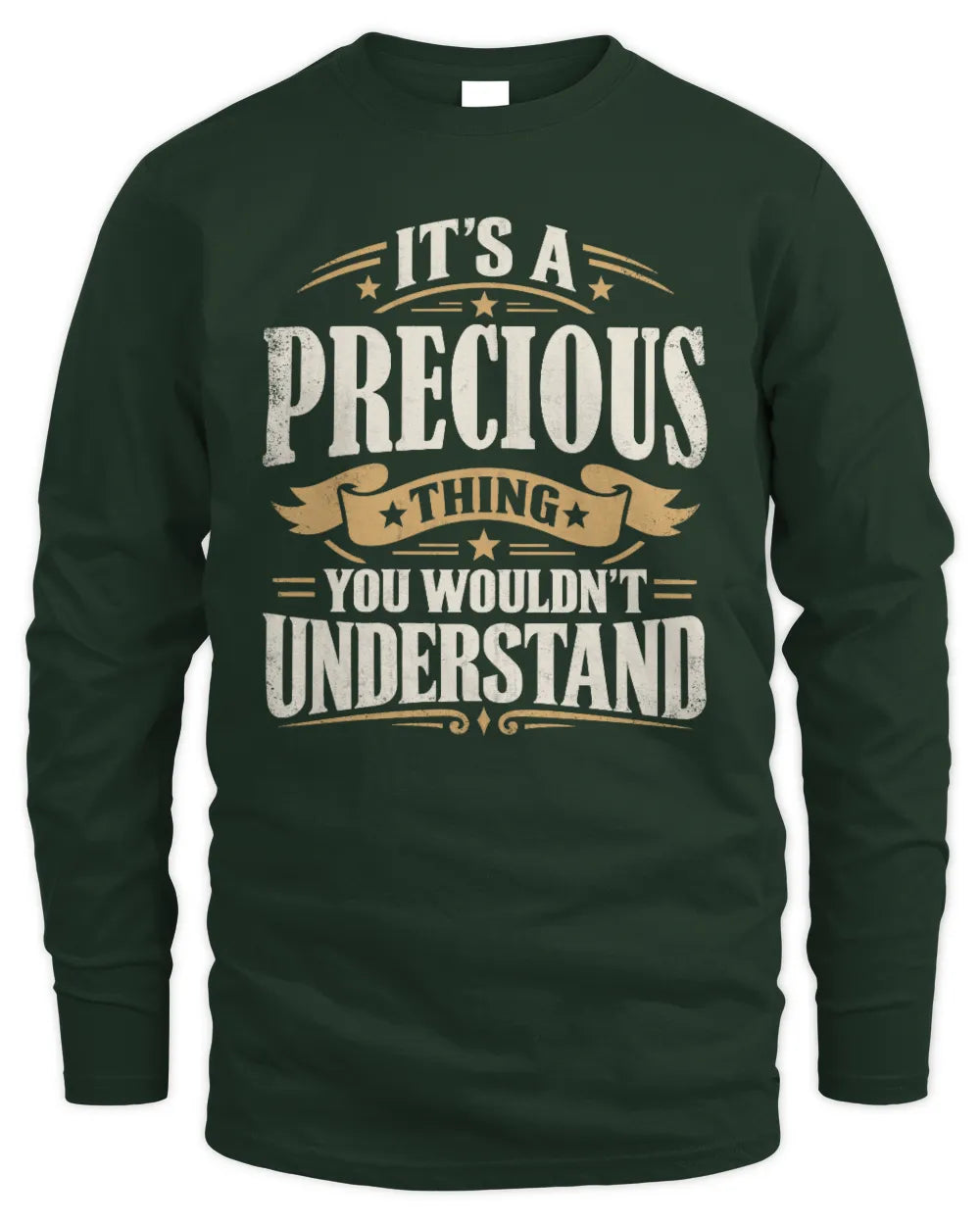 PRECIOUS P08 TH51 - Personalized “It’s a/an [NAME] Thing – You Wouldn’t Understand” Shirt - Men's Long Sleeved T-Shirt - Forest Green